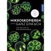 KOSMOS Mikroskopieren ganz einfach